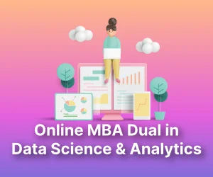 Online MBA Dual Specialization in Data Science and Analytics
